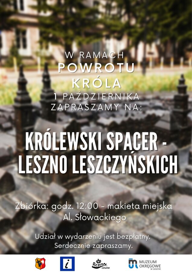 Królewski Spacer - Leszno Leszczyńskich